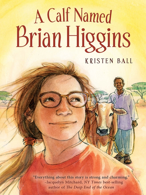 Title details for A Calf Named Brian Higgins by Kristen Ball - Available